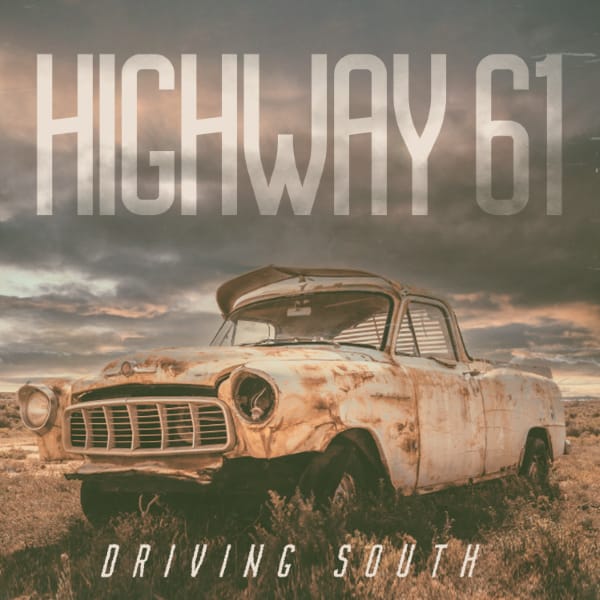 Driving South Album Cover | Highway 61 Blues Rock Music from Los Angeles